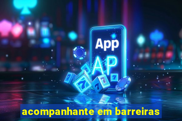 acompanhante em barreiras